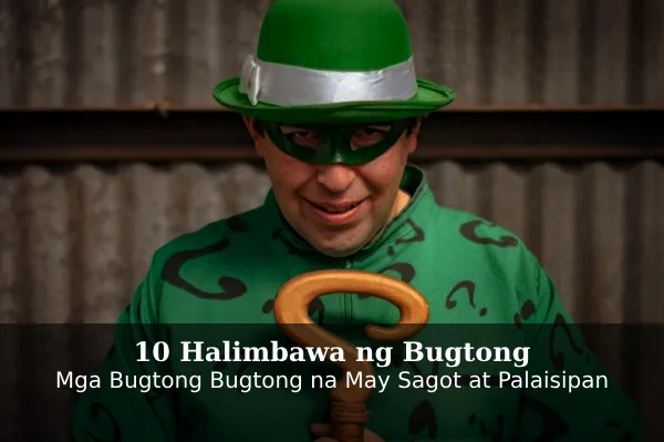 10 Halimbawa ng Bugtong